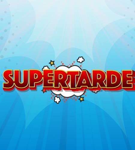 SuperTarde