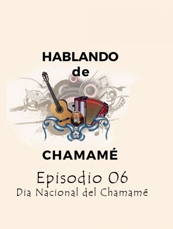 Hablando de Chamamé | E:06