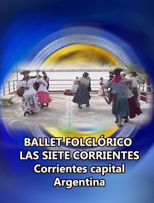 BALLET FOLCLÓRICO LAS SIETE CORRIENTES
