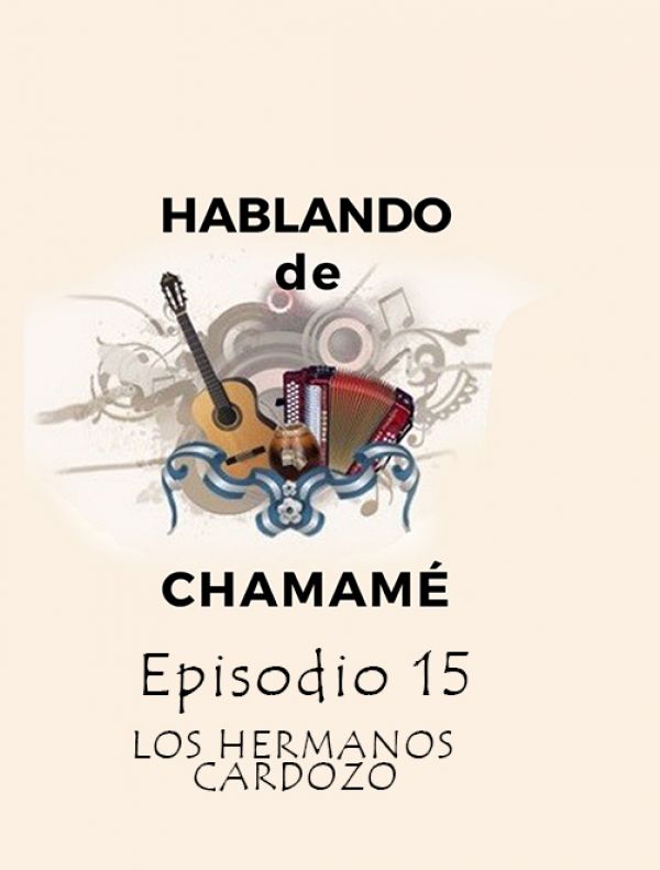 Hablando de Chamamé | E:15