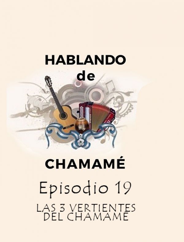 Hablando de Chamamé | E:19