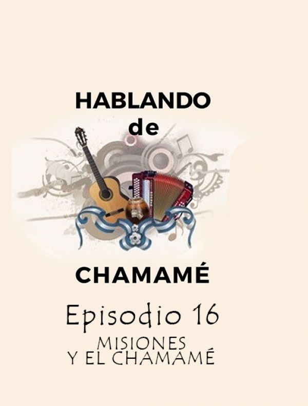 Hablando de Chamamé | E:16